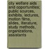 City Welfare Aids And Opportunities; Public Sources, Exhibits, Lectures, Motion Films, Slides, Literature, Study Methods, Organizations, Assistants