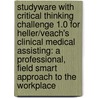 Studyware With Critical Thinking Challenge 1.0 For Heller/Veach's Clinical Medical Assisting: A Professional, Field Smart Approach To The Workplace door Michelle Heller