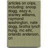 Articles On Crips, Including: Snoop Dogg, Eazy-E, Stanley Williams, Raymond Washington, Nate Dogg, Brotha Lynch Hung, Mc Eiht, Orlando Anderson, Cri door Hephaestus Books
