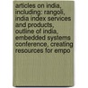 Articles On India, Including: Rangoli, India Index Services And Products, Outline Of India, Embedded Systems Conference, Creating Resources For Empo by Hephaestus Books