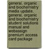 General, Organic And Biochemistry Media Update, General, Organic And Biochemistry Student Solutions Manual And Webassign Premium Access Card Package