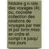 Histoire G N Rale Des Voyages (4); Ou, Nouvelle Collection Des Relations De Voyages Par Mer Et Par Terre Mise En Ordre Et Compl T E Jusqu' Nos Jours