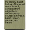 The Literary Digest History of the World War Volume 2; Compiled from Original and Contemporary Sources American, British, French, German, and Others door Francis Whiting Halsey