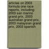 Articles On 2003 Formula One Race Reports, Including: 2003 San Marino Grand Prix, 2003 Australian Grand Prix, 2003 Malaysian Grand Prix, 2003 Spanish door Hephaestus Books