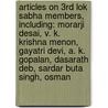 Articles On 3Rd Lok Sabha Members, Including: Morarji Desai, V. K. Krishna Menon, Gayatri Devi, A. K. Gopalan, Dasarath Deb, Sardar Buta Singh, Osman by Hephaestus Books