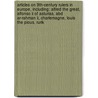 Articles On 9th-century Rulers In Europe, Including: Alfred The Great, Alfonso Ii Of Asturias, Abd Ar-rahman Ii, Charlemagne, Louis The Pious, Rurik by Hephaestus Books