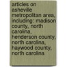 Articles On Asheville Metropolitan Area, Including: Madison County, North Carolina, Henderson County, North Carolina, Haywood County, North Carolina door Hephaestus Books