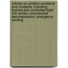 Articles On Aviation Accidents And Incidents, Including: Bojinka Plot, Controlled Flight Into Terrain, Uncontrolled Decompression, Emergency Landing by Hephaestus Books