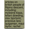Articles On British People Of Filipino Descent, Including: Myleene Klass, Leilani Dowding, Olav Bjortomt, Precious Lara Quigaman, Maui Taylor, Rachel door Hephaestus Books