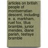 Articles On British People Of Montserratian Descent, Including: E. A. Markham, Ruel Fox, Titus Bramble, Junior Mendes, Diane Parish, Tesfaye Bramble by Hephaestus Books