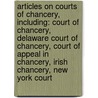 Articles On Courts Of Chancery, Including: Court Of Chancery, Delaware Court Of Chancery, Court Of Appeal In Chancery, Irish Chancery, New York Court door Hephaestus Books