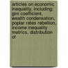 Articles On Economic Inequality, Including: Gini Coefficient, Wealth Condensation, Poplar Rates Rebellion, Income Inequality Metrics, Distribution Of door Hephaestus Books