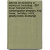 Articles On Economy Of Indonesia, Including: 1997 Asian Financial Crisis, Transmigration Program, Kopi Luwak, Berkeley Mafia, Jakarta Stock Exchange door Hephaestus Books