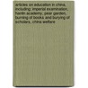 Articles On Education In China, Including: Imperial Examination, Hanlin Academy, Pear Garden, Burning Of Books And Burying Of Scholars, China Welfare door Hephaestus Books