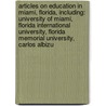 Articles On Education In Miami, Florida, Including: University Of Miami, Florida International University, Florida Memorial University, Carlos Albizu door Hephaestus Books