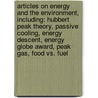 Articles On Energy And The Environment, Including: Hubbert Peak Theory, Passive Cooling, Energy Descent, Energy Globe Award, Peak Gas, Food Vs. Fuel door Hephaestus Books