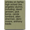 Articles On Fairfax High School (Los Angeles) Alumni, Including: David Janssen, Jack Kemp, Carole Lombard, Allan Sherman, Demi Moore, Anthony Kiedis door Hephaestus Books