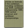 Articles On Festivals In The Caribbean, Including: Caribbean Cup 2005, Caribbean Championship 1989, 1999 Central American And Caribbean Championships door Hephaestus Books
