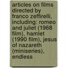 Articles On Films Directed By Franco Zeffirelli, Including: Romeo And Juliet (1968 Film), Hamlet (1990 Film), Jesus Of Nazareth (Miniseries), Endless door Hephaestus Books