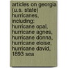 Articles On Georgia (U.S. State) Hurricanes, Including: Hurricane Opal, Hurricane Agnes, Hurricane Donna, Hurricane Eloise, Hurricane David, 1893 Sea by Hephaestus Books