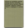 Articles On Hampden-sydney College Alumni, Including: William Henry Harrison, Francis Schaeffer, Stephen Colbert, William T. Culpepper, Iii, James A. door Hephaestus Books