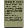 Articles On Internet Censorship In The United Kingdom, Including: Godfrey V Demon Internet Service, Keith-Smith V Williams, Internet Watch Foundation door Hephaestus Books