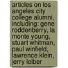 Articles On Los Angeles City College Alumni, Including: Gene Roddenberry, La Monte Young, Stuart Whitman, Paul Winfield, Lawrence Klein, Jerry Leiber by Hephaestus Books