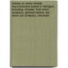 Articles On Motor Vehicle Manufacturers Based In Michigan, Including: Chrysler, Ford Motor Company, General Motors, Reo Motor Car Company, Chevrolet door Hephaestus Books