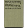 Articles On North American Numbering Plan, Including: Enhanced 911, Easily-Recognizable Code, Vertical Service Code, List Of North American Numbering door Hephaestus Books