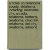 Articles On Oklahoma County, Oklahoma, Including: Oklahoma City, Arcadia, Oklahoma, Bethany, Oklahoma, Choctaw, Oklahoma, Del City, Oklahoma, Edmond door Hephaestus Books