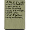 Articles On Prisoners Sentenced To Death By Georgia (U.S. State), Including: Martha Ann Johnson, William Henry Furman, Troy Leon Gregg, Carlton Gary by Hephaestus Books
