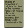 Articles On Properties Of Religious Function On The National Register Of Historic Places In Tennessee, Including: Zion Presbyterian Church (Columbia by Hephaestus Books