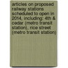 Articles On Proposed Railway Stations Scheduled To Open In 2014, Including: 4Th & Cedar (Metro Transit Station), Rice Street (Metro Transit Station) door Hephaestus Books