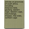 Articles On Provinces Of South Africa, Including: Kwazulu-Natal, Gauteng, Eastern Cape, Western Cape, Mpumalanga, Limpopo, Free State, Northern Cape door Hephaestus Books