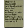Articles On Qualification Awarding Bodies In The United Kingdom, Including: Scottish Qualifications Authority, Scottish Examination Board, Assessment door Hephaestus Books