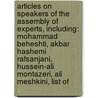 Articles On Speakers Of The Assembly Of Experts, Including: Mohammad Beheshti, Akbar Hashemi Rafsanjani, Hussein-Ali Montazeri, Ali Meshkini, List Of door Hephaestus Books