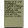 Articles On The Way International, Including: Victor Paul Wierwille, Rosalie F. Rivenbark, Way Productions, Harry Ernst Wierwille, American Christian door Hephaestus Books