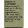 Articles On Washington Supreme Court Justices, Including: Washington Supreme Court, John Philo Hoyt, George Turner (U.S. Politician), Mary Fairhurst door Hephaestus Books