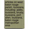 Articles On West Baton Rouge Parish, Louisiana, Including: Addis, Louisiana, Brusly, Louisiana, Port Allen, Louisiana, Baton Rouge Metropolitan Area door Hephaestus Books