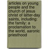 Articles On Young People And The Church Of Jesus Christ Of Latter-Day Saints, Including: The Family: A Proclamation To The World, Aaronic Priesthood door Hephaestus Books