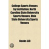 College Sports Venues By Institution College Sports Venues By Institution: North Carolina State University Sports Venues, Ohio State Unnorth Carolina door Books Llc