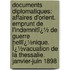 Documents Diplomatiques: Affaires D'Orient. Emprunt De L'Indemnitï¿½ De Guerre Hellï¿½Nique. Ï¿½Vacuation De La Thessalie. Janvier-Juin 1898