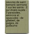 Oeuvres De Saint Bernard: Sermons 1 Sur Les Saints - 2 Sur Divers Sujets - 3 Paraboles, Sermons Et Opuscules - De Gillebert, De Guiges, De Guillaume