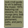 Rock N'Roll Guide to Vh1's Behind the Music: 1970, Featuring Cat Stevens, Mr. Fox, Mungo Jerry, Bob Dylan, Donovan, Parliament, Patto, and Perry Como door Robert Dobbie