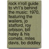 Rock N'Roll Guide to Vh1's Behind the Music: 1970, Featuring the Wailers, Jo Stafford, Roy Orbison, Bill Haley & His Comets, Miles Davis, Bo Diddley door Robert Dobbie