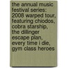 The Annual Music Festival Series: 2008 Warped Tour, Featuring Chiodos, Cobra Starship, the Dillinger Escape Plan, Every Time I Die, Gym Class Heroes door Robert Dobbie