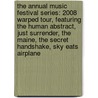 The Annual Music Festival Series: 2008 Warped Tour, Featuring the Human Abstract, Just Surrender, the Maine, the Secret Handshake, Sky Eats Airplane by Robert Dobbie
