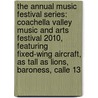 The Annual Music Festival Series: Coachella Valley Music and Arts Festival 2010, Featuring Fixed-Wing Aircraft, as Tall as Lions, Baroness, Calle 13 door Robert Dobbie