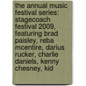 The Annual Music Festival Series: Stagecoach Festival 2009, Featuring Brad Paisley, Reba McEntire, Darius Rucker, Charlie Daniels, Kenny Chesney, Kid door Robert Dobbie