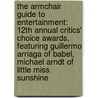 The Armchair Guide to Entertainment: 12th Annual Critics' Choice Awards, Featuring Guillermo Arriaga of Babel, Michael Arndt of Little Miss Sunshine door Robert Dobbie